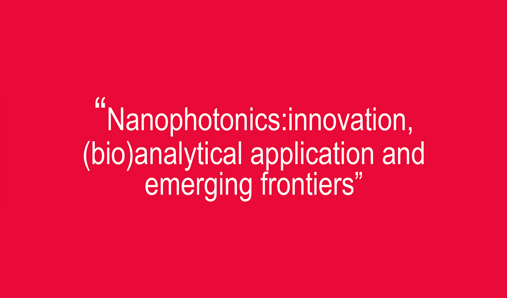 "Nanophotonics: innovation, (bio)analytical application and emerging frontiers"